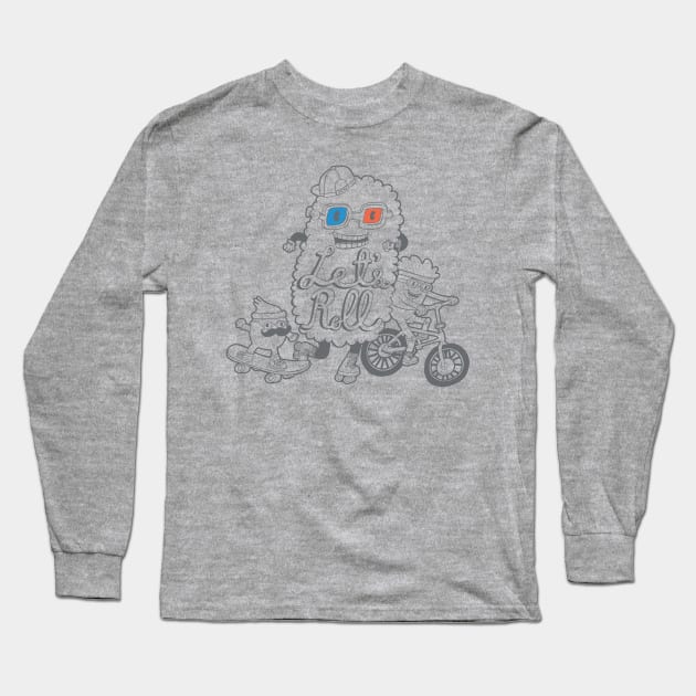 Let's Roll Long Sleeve T-Shirt by bad_nobe